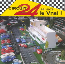 Circuit 24, le vrai! 1961-1973