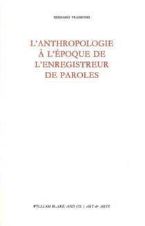Anthropologie à l'époque de l'enregistreur de paroles