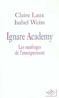 Ignare academy les naufrages de l'enseignement