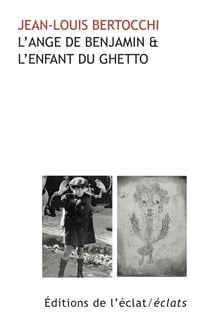 L'ange de Benjamin et l enfant du ghetto