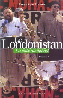 Le londonistan : la voix du djihad