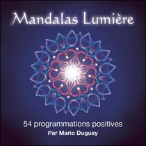 Mandalas lumière - 54 programmations positives