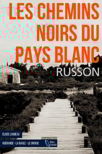 Les chemins noirs du pays blanc