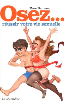 Réussir votre vie sexuelle