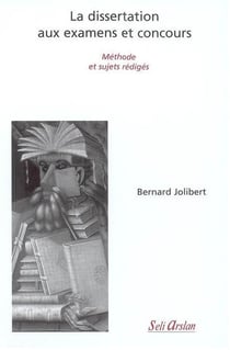 La dissertation aux examens et concours : Méthode et sujets rédigés