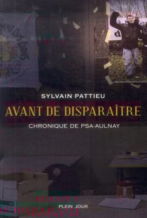 Avant de disparaître - chronique de PSA-Aulnay