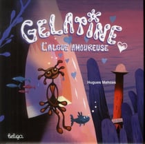Gélatine l'algue amoureuse