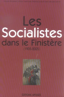 Les socialistes dans le finistere (1905-2005)