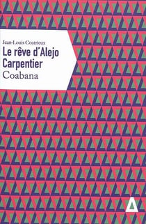 Le rêve d'Alejo Carpentier - Coabana