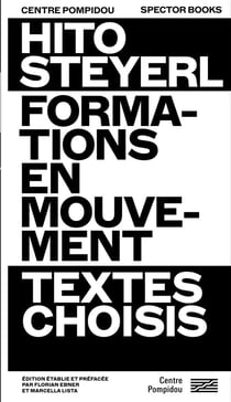 Hito Steyerl, formations en mouvement