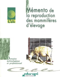 Memento de la reproduction des mammifères d'élevage (édition 2002)