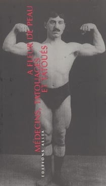A fleur de peau, medecins, tatouages et tatoues