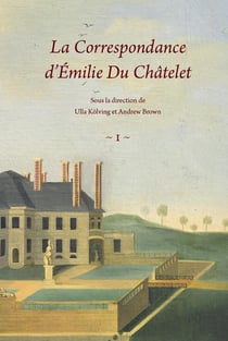 La correspondance d'Émilie du Châtelet Tome 1