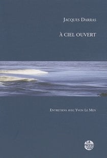 À ciel ouvert - entretiens avec yvon le men
