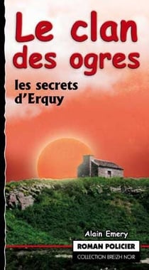 Le clan des ogres - les secrets d'Erquy