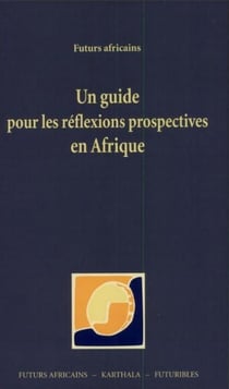 Un guide pour les réflexions prospectives en Afrique