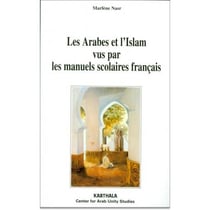 Les Arabes et l'Islam vus par les manuels scolaires français