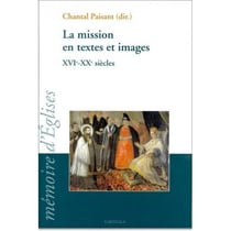 La mission en textes et images - XVI-XX siècles
