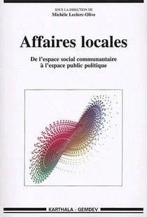 Affaires locales - de l'espace social communautaire à l'espace public politique
