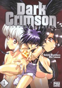 Dark Crimson : vampire master Tome 1
