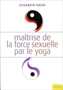 Maitrise de la force sexuelle par le yoga