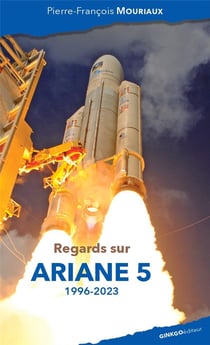 Regards sur Ariane 5  (1996-2023)