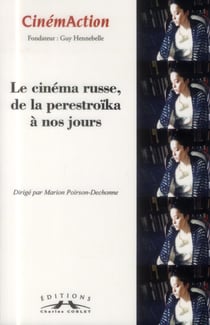 CINEMACTION n.148 : cinéma russe de la perestroïka à nos jours