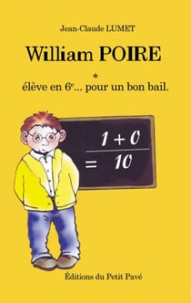 William Poire t.1 - élève en 6ème... pour un bon bail