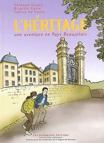 L'héritage - une nouvelle aventure en pays beaujolais