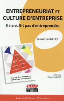 Entrepreneuriat et culture d'entreprise - il ne suffit pas d'entreprendre