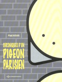Chroniques d'un pigeon parisien Tome 1