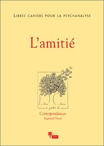 LIBRES CAHIERS POUR LA PSYCHANALYSE Tome 19 : Libres cahiers pour la psychanalyse N19. L'amitié