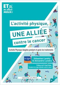 L'activite physique, une alliée contre le cancer ! activité physique adaptée pendant et après les traitements