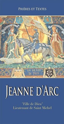 Janne d'Arc - fille de dieu, lieutenant de Saint Michel