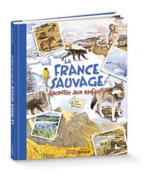 La France sauvage racontée aux enfants