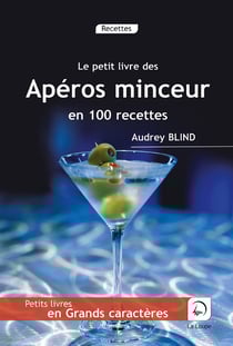 Le petit livre des apéros minceur en 100 recettes