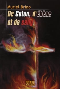 De coton, d'ébène et de sang