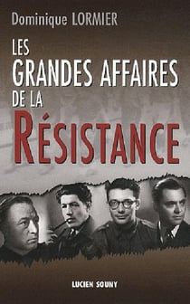 Les grandes affaires de la résistance