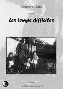 Les temps difficiles