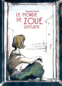 Le monde de Zoue - un quartier cheminot dans les années 60