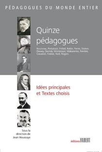 Quinze pédagogues - leur influence aujourd'hui