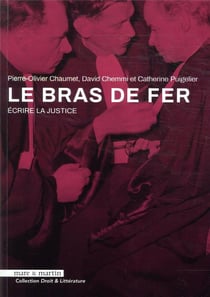 Le bras de fer - écrire la justice