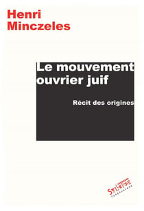 Le mouvement ouvrier juif - récit des origines