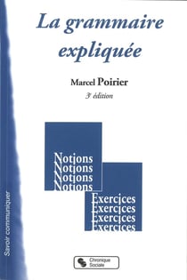 Grammaire expliquée (3e édition)