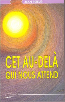 Cet au-delà qui nous attend
