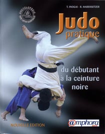 Judo pratique - du débutant à la ceinture noire
