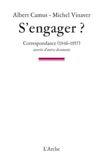 S'engager ? correspondance (1945-1957) assortie d'autres documents