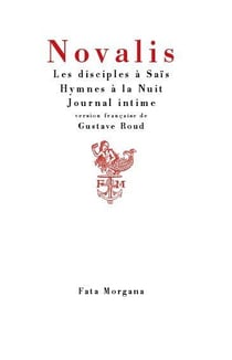 Les disciples à Saïs - hymnes à la nuit, journal intime