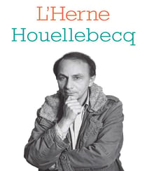 Les cahiers de l'Herne : Houellebecq