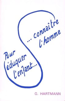 Pour éduquer l'enfant... connaître l'homme